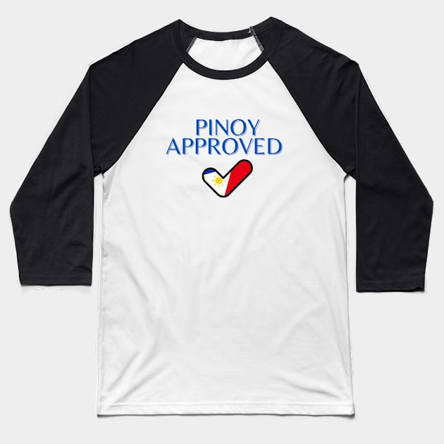 pinoy flag - pinoy approved Baseball T-Shirt by CatheBelan